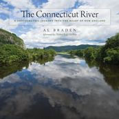 Title: The Connecticut River: A Photographic Journey into the Heart of New England, Author: Al Braden