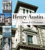 Title: Henry Austin: In Every Variety of Architectural Style, Author: James F. O'Gorman