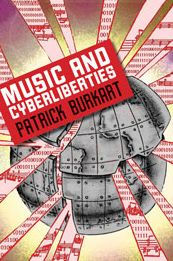 Title: Music and Cyberliberties, Author: Patrick Burkart