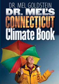 Title: Dr. Mel's Connecticut Climate Book, Author: Mel Goldstein