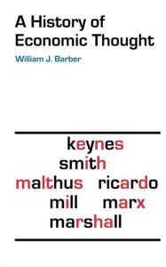 Title: A History of Economic Thought, Author: William J. Barber