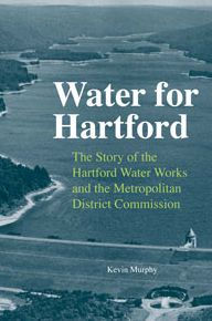 Title: Water For Hartford, Author: Kevin Murphy