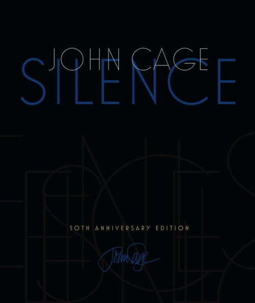 Silence: Lectures and Writings, 50th Anniversary Edition