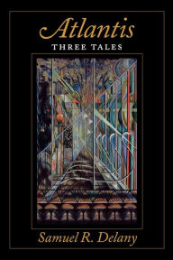 Title: Atlantis: Three Tales, Author: Samuel R. Delany