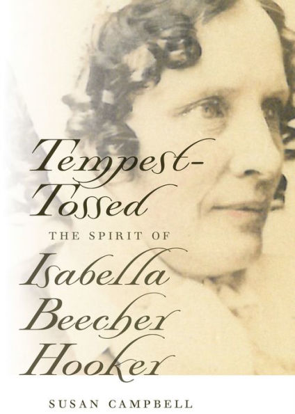 Tempest-Tossed: The Spirit of Isabella Beecher Hooker