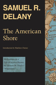 The American Shore: Meditations on a Tale of Science Fiction by Thomas M. Disch-