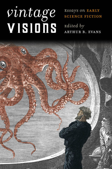 Vintage Visions: Essays on Early Science Fiction