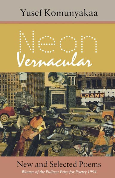 Neon Vernacular: New and Selected Poems