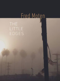 Title: The Little Edges, Author: Fred Moten