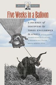 Five Weeks in a Balloon: A Journey of Discovery by Three Englishmen in Africa