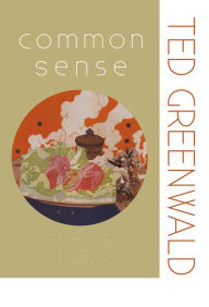 Title: Common Sense, Author: Ted Greenwald