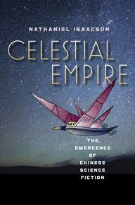 Title: Celestial Empire: The Emergence of Chinese Science Fiction, Author: Phono