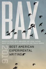 Title: BAX 2016: Best American Experimental Writing, Author: Seth Abramson