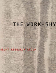 Title: The Work-Shy, Author: Blunt Research Group