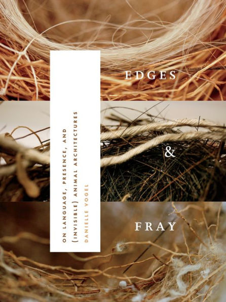 Edges & Fray: on language, presence, and (invisible) animal architectures
