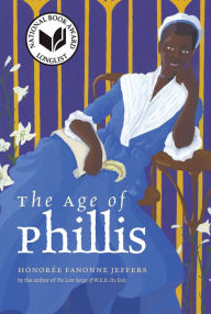 Title: The Age of Phillis, Author: Honorée Fanonne Jeffers