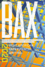 BAX 2020: Best American Experimental Writing