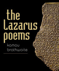 Title: The Lazarus Poems, Author: Kamau Brathwaite