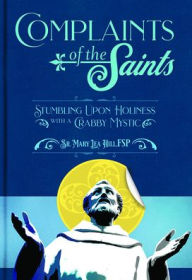 Title: Complaints of the Saints, Author: Mary Lea Hill