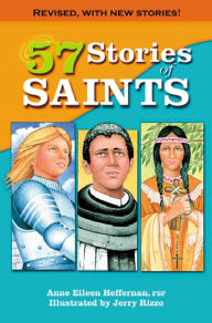 Title: 57 Short Stories of Saints, Author: Anne Eileen Heffernan FSP