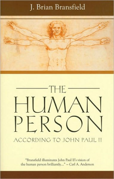 The Human Person: According to John Paul II