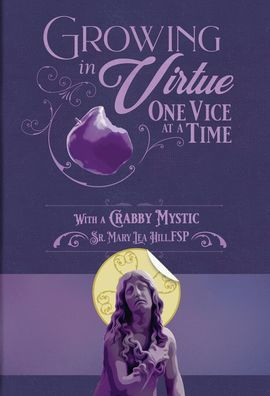 Growing in Virtue One Vice at a Time