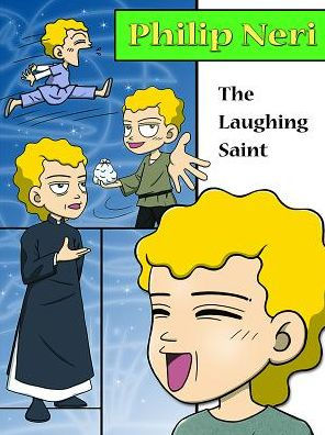 Philip Neri, the Laughing Saint