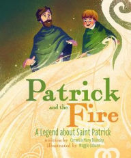 Title: Patrick and the Fire: A Legend about Sai, Author: Cornelia Bilinsky
