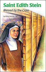Title: Saint Edith Stein: Blessed by the Cross, Author: Mary Lea Hill