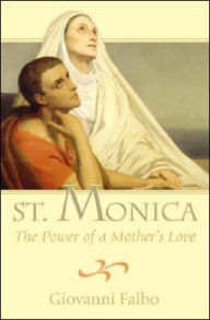 Title: St. Monica: The Power of a Mother's Love, Author: Giovanni Falbo