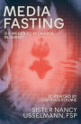 Media Fasting: Six Weeks to Recharge in Christ