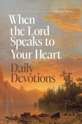 When the Lord Speaks to Your Heart DD: Daily Devotions