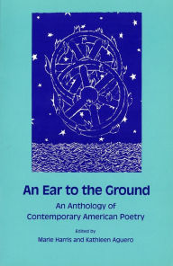 Title: An Ear to the Ground: An Anthology of Contemporary American Poetry / Edition 1, Author: Marie Harris