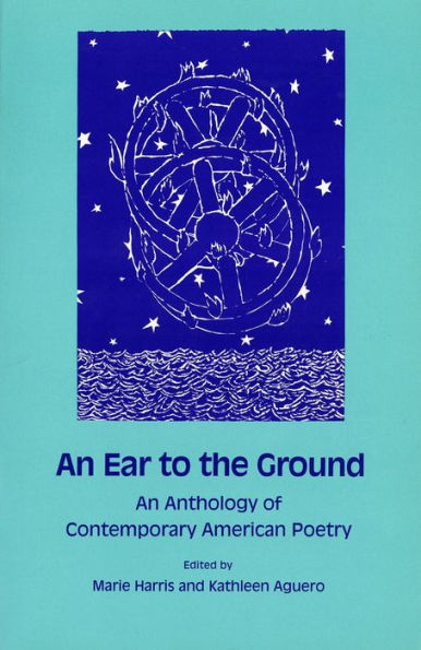 An Ear to the Ground: An Anthology of Contemporary American Poetry / Edition 1