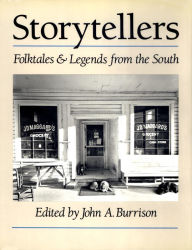 Title: Storytellers: Folktales and Legends from the South / Edition 1, Author: John A. Burrison