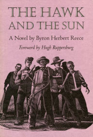 Title: The Hawk and the Sun: A Novel, Author: Byron Herbert Reece