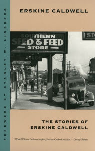 Title: The Stories of Erskine Caldwell / Edition 2, Author: Erskine Caldwell