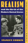 Realism and the Birth of the Modern United States: Literature, Cinema, and Culture