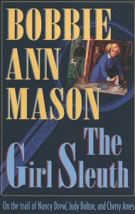 Title: The Girl Sleuth, Author: Bobbie Ann Mason