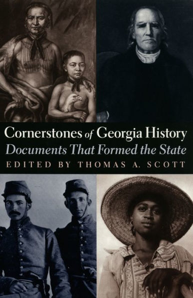 Cornerstones of Georgia History: Documents That Formed the State / Edition 1