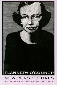 Title: Flannery O'Connor: New Perspectives, Author: Mary Neff Shaw