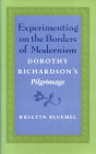 Experimenting on the Borders of Modernism: Dorothy Richardson's Pilgrimage