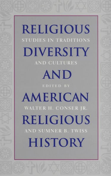Religious Diversity and American Religious History: Studies in Traditions and Cultures