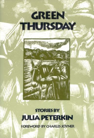 Title: Green Thursday: Stories, Author: Julia Peterkin