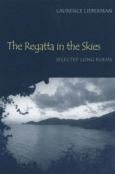 The Regatta in the Skies: Selected Long Poems