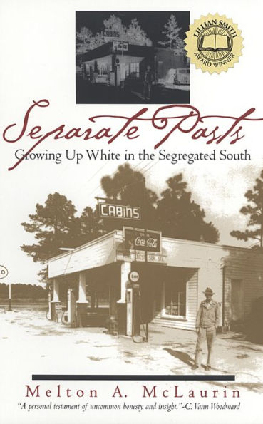 Separate Pasts: Growing Up White in the Segregated South / Edition 2