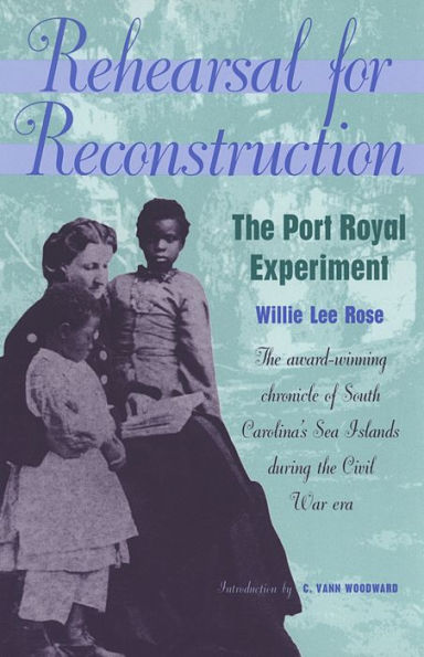 Rehearsal for Reconstruction: The Port Royal Experiment