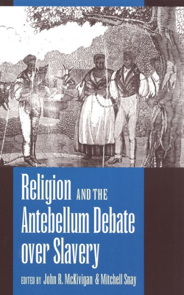 Religion and the Antebellum Debate over Slavery / Edition 1