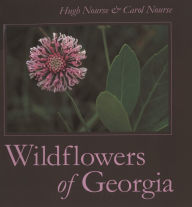 Title: Wildflowers of Georgia: A Photographic Celebration of Their Beauty and Diversity, Author: Carol Nourse