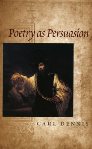 Title: Poetry as Persuasion, Author: Carl Dennis